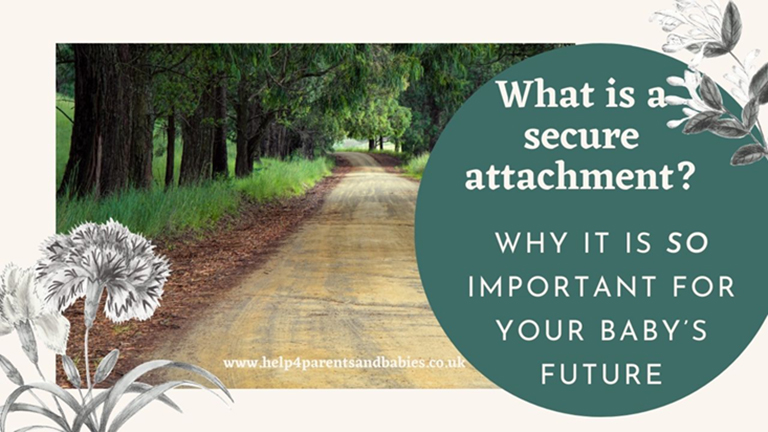 What is a <span class="large">secure</span> attachment and why is it <span class="large">so important</span> for your baby’s future?